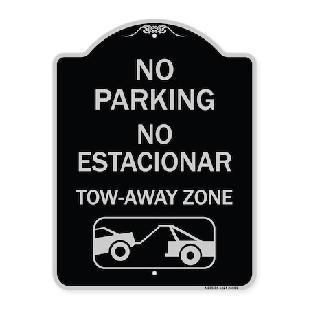 Signmission No Parking No Estacionar Tow Away Zone W/ Graphic Heavy-Gauge Alum Sign, 24" x 18", BS-1824-23804 A-DES-BS-1824-23804